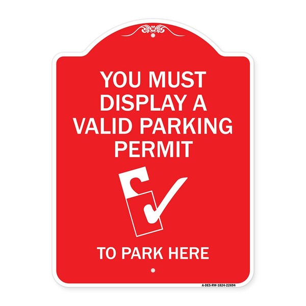 Signmission You Must Display Valid Parking Permit to Park Here Alum Sign, 18" x 24", RW-1824-22694 A-DES-RW-1824-22694 - main